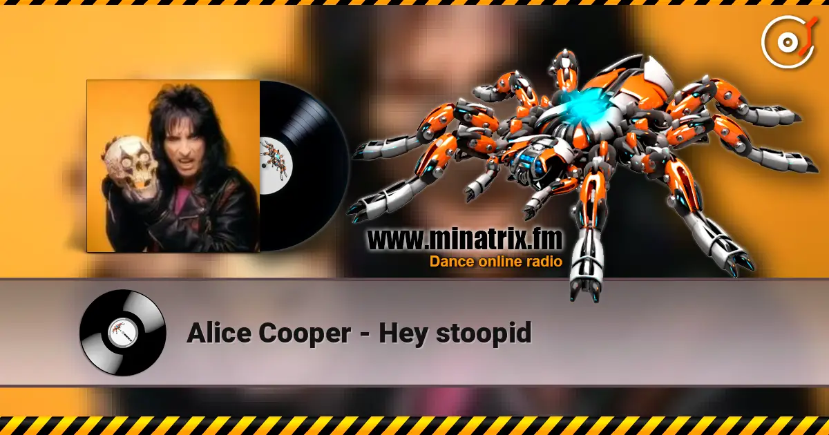 Alice Cooper - Hey stoopid 高品质在线收听 | Minatrix.FM
