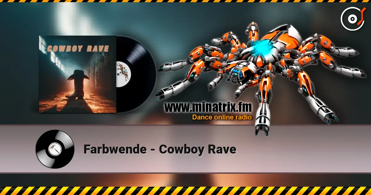 Farbwende - Cowboy Rave 高品质在线收听 | Minatrix.FM