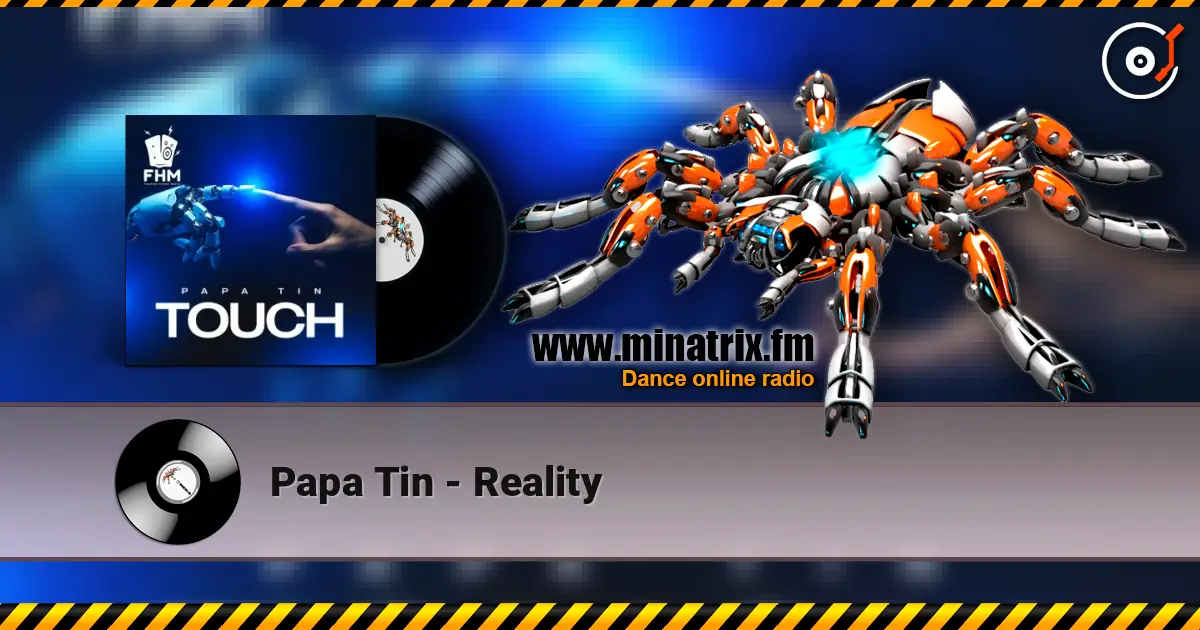 Papa Tin - Reality 高品质在线收听 | Minatrix.FM