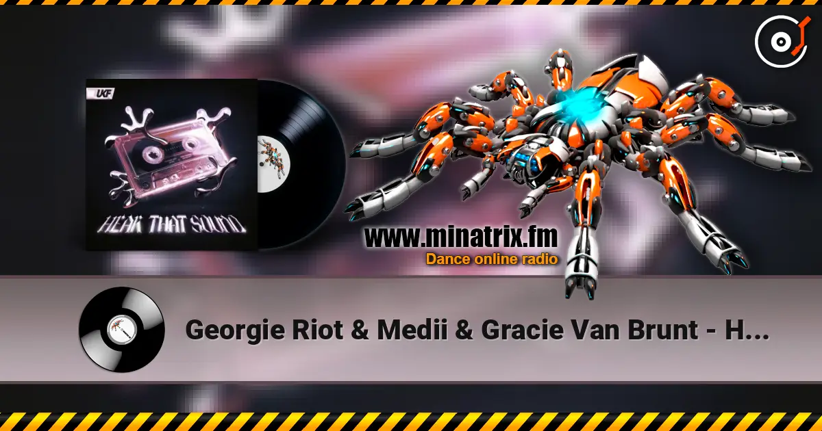 Georgie Riot & Medii & Gracie Van Brunt - Hear That Sound 高品质在线收听 | Minatrix.FM