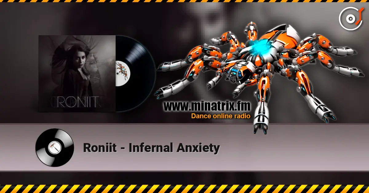 Roniit - Infernal Anxiety 高品质在线收听 | Minatrix.FM
