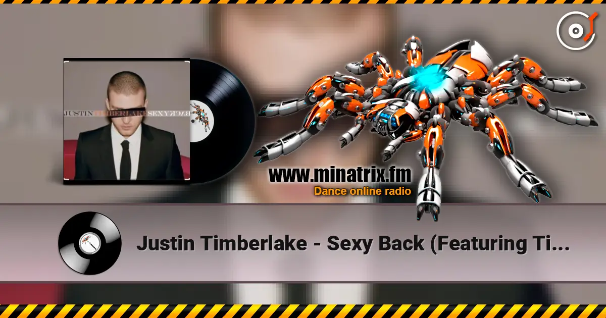 Justin Timberlake - Sexy Back (Featuring Timbaland) 高品质在线收听 | Minatrix.FM