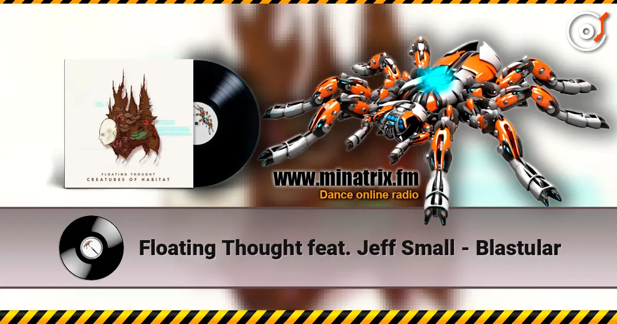 Floating Thought feat. Jeff Small - Blastular 高品质在线收听 | Minatrix.FM