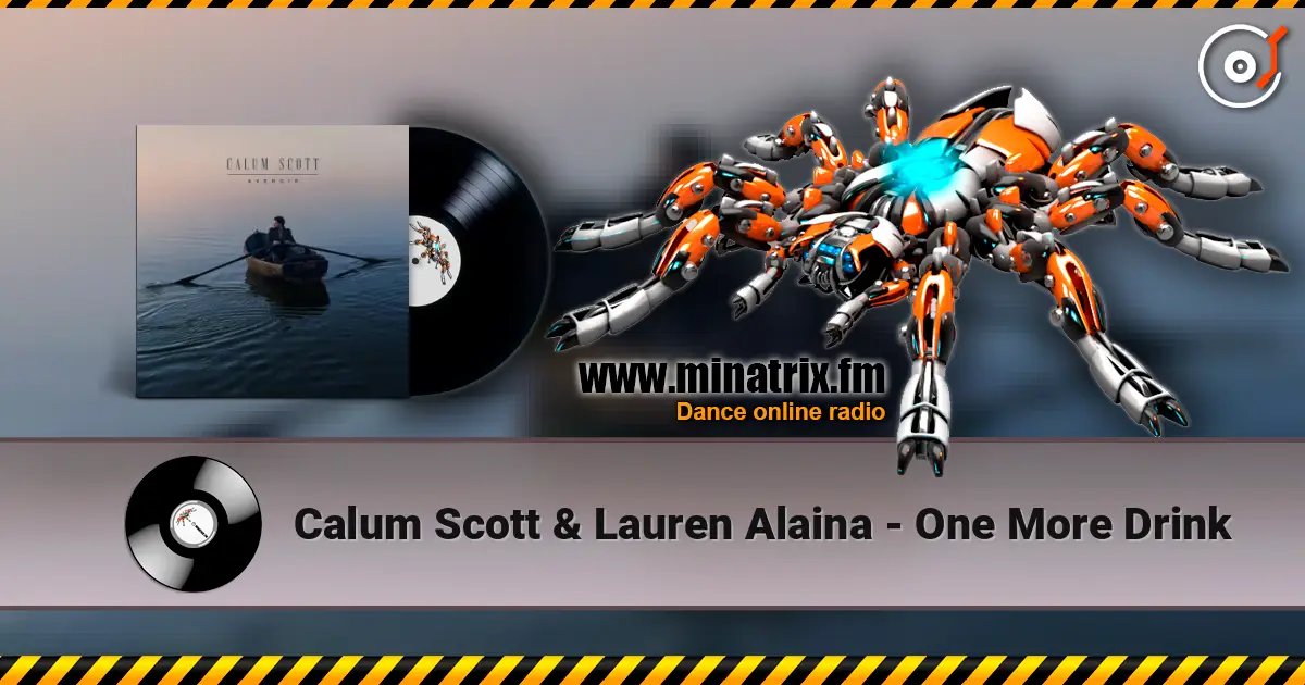 Calum Scott & Lauren Alaina - One More Drink 高品质在线收听 | Minatrix.FM