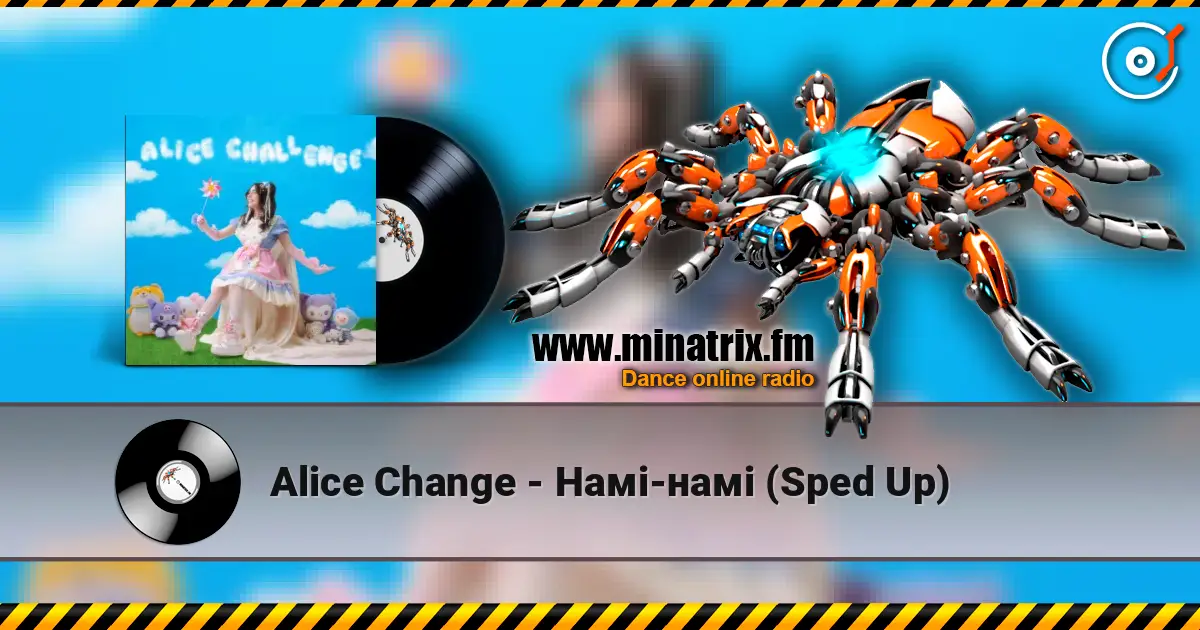 Alice Change - Намі-намі (Sped Up) 高品质在线收听 | Minatrix.FM