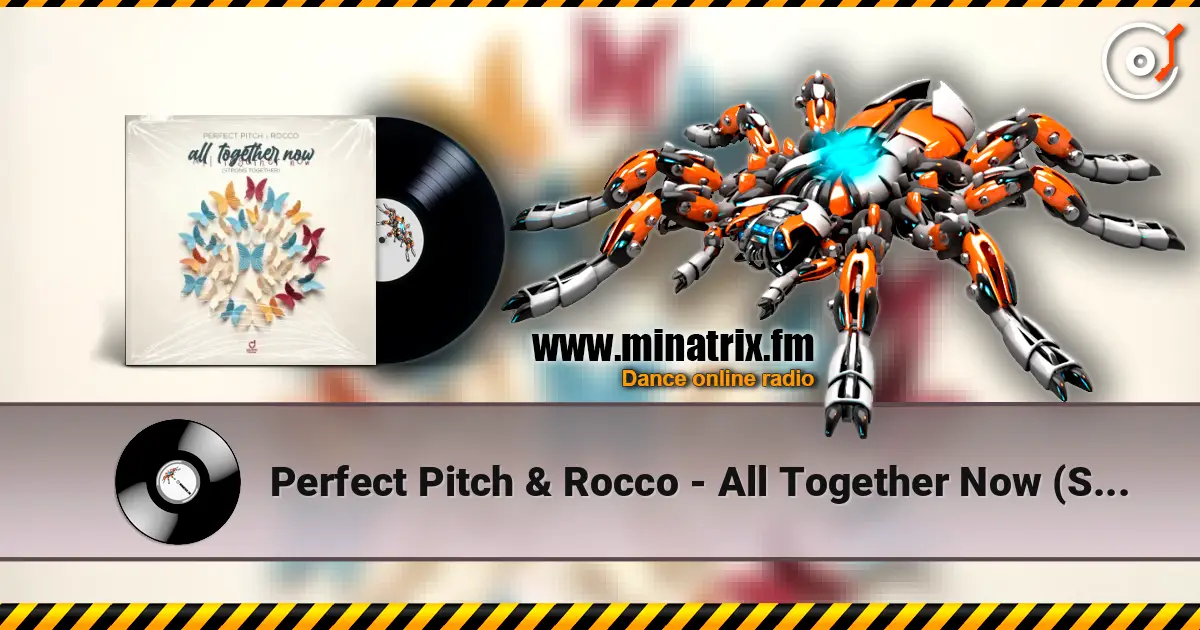 Perfect Pitch & Rocco - All Together Now (Strong Together) 高品质在线收听 | Minatrix.FM
