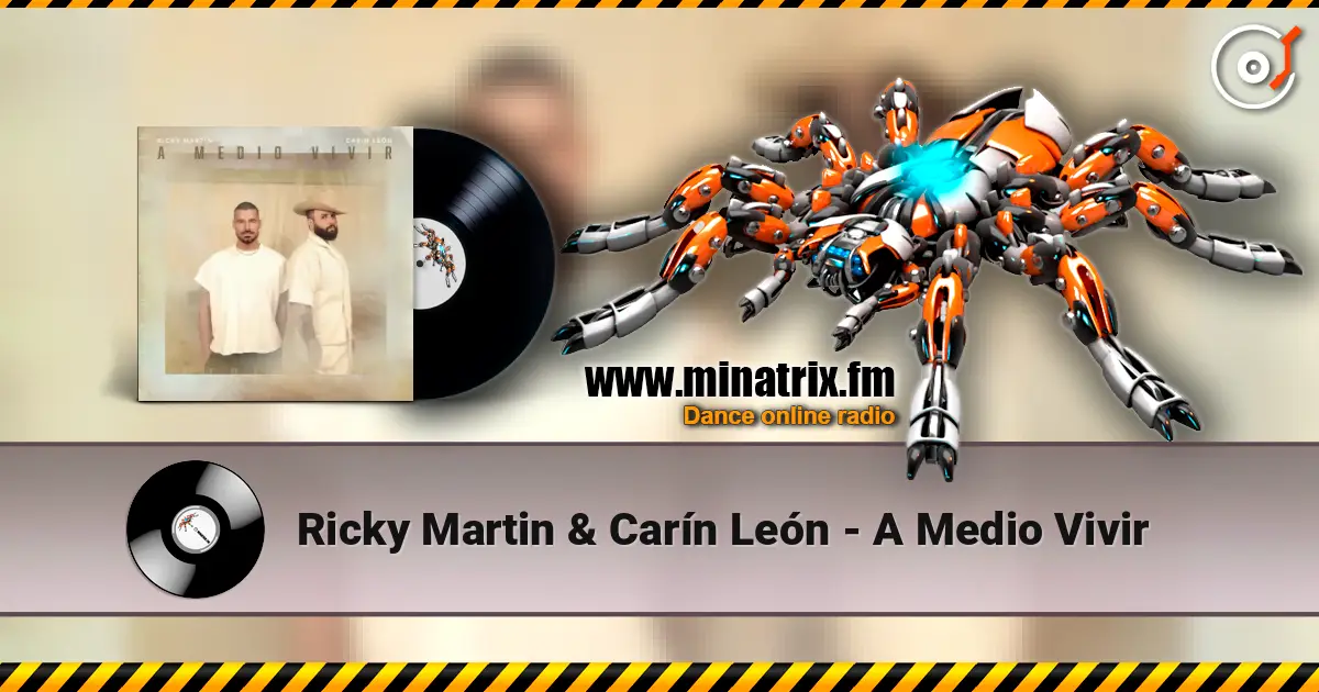 Ricky Martin & Carín León - A Medio Vivir 高品质在线收听 | Minatrix.FM