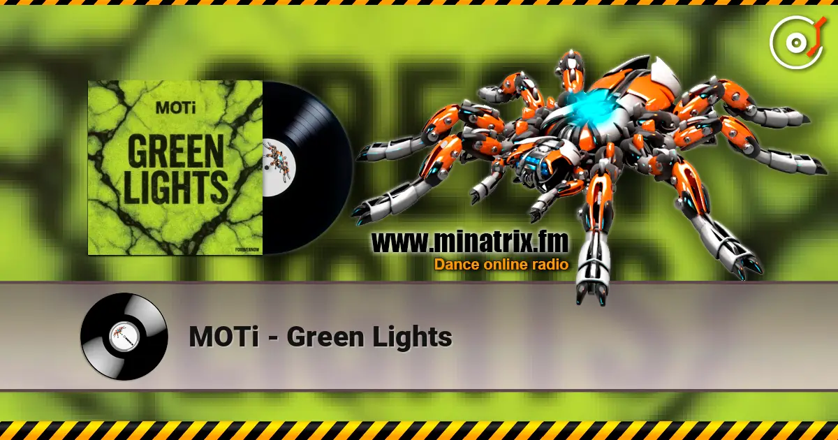 MOTi - Green Lights 高品质在线收听 | Minatrix.FM