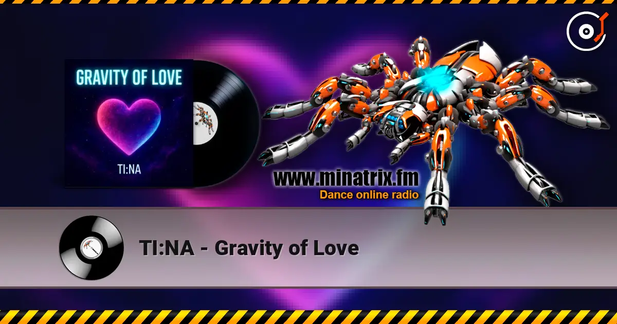 TI:NA - Gravity of Love 高品质在线收听 | Minatrix.FM