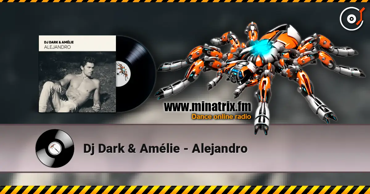 Dj Dark & Amélie - Alejandro 高品质在线收听 | Minatrix.FM