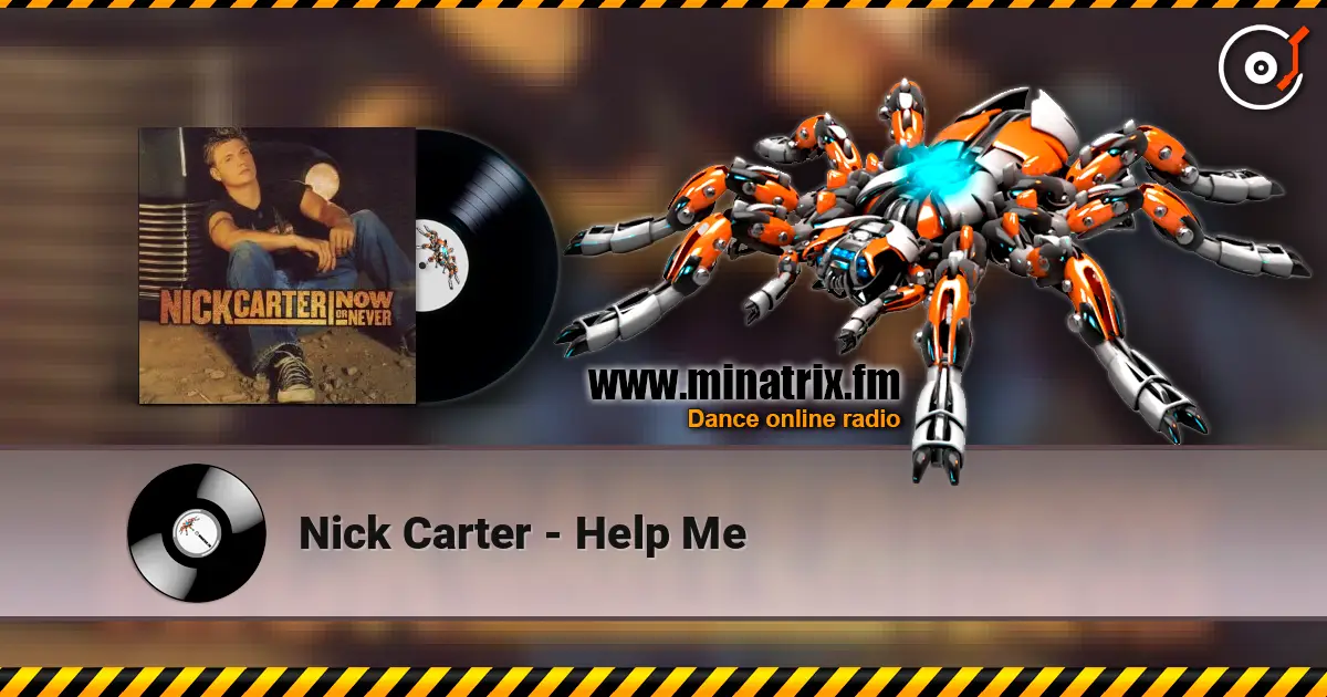Nick Carter - Help Me 高品质在线收听 | Minatrix.FM