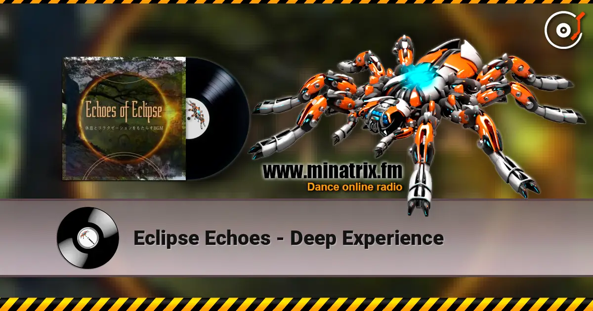 Eclipse Echoes - Deep Experience 高品质在线收听 | Minatrix.FM