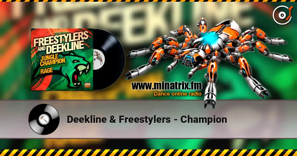 Deekline & Freestylers - Champion 高品质在线收听 | Minatrix.FM