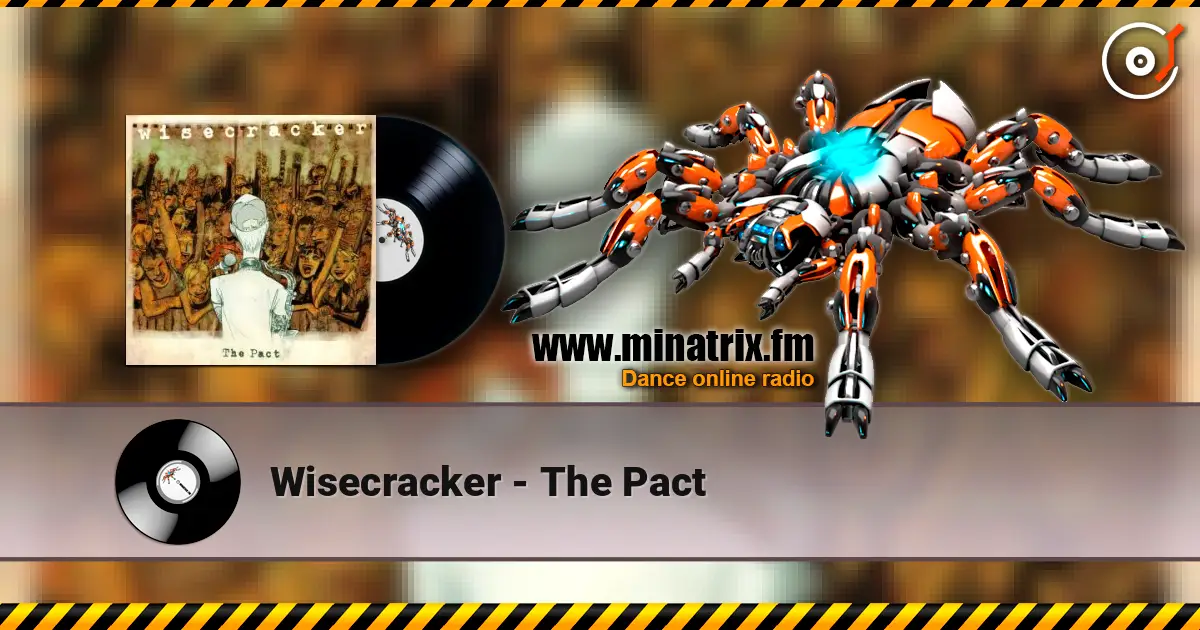 Wisecracker - The Pact 高品质在线收听 | Minatrix.FM
