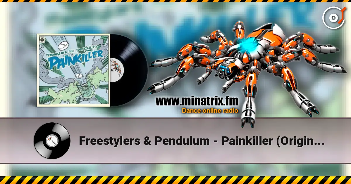 Freestylers & Pendulum - Painkiller (Original) 高品质在线收听 | Minatrix.FM