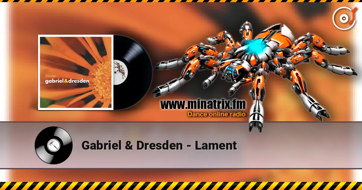 Gabriel & Dresden - Lament 高品质在线收听 | Minatrix.FM