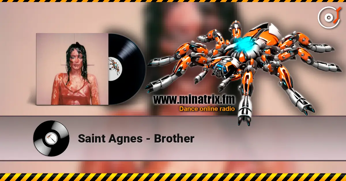Saint Agnes - Brother 高品质在线收听 | Minatrix.FM