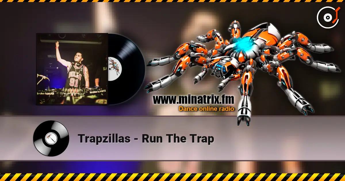 Trapzillas - Run The Trap 高品质在线收听 | Minatrix.FM