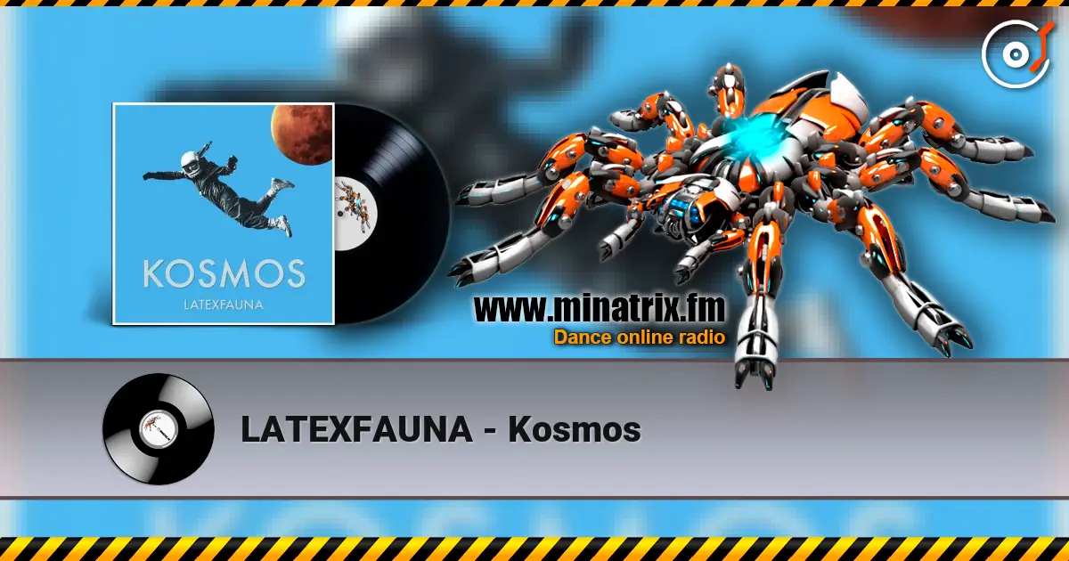 LATEXFAUNA - Kosmos 高品质在线收听 | Minatrix.FM
