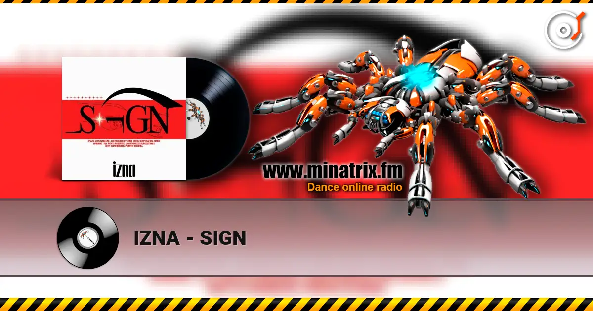 IZNA - SIGN 高品质在线收听 | Minatrix.FM