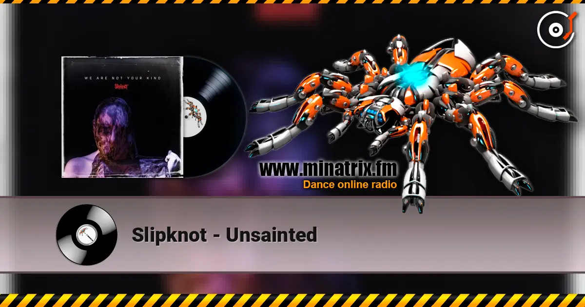 Slipknot - Unsainted 高品质在线收听 | Minatrix.FM