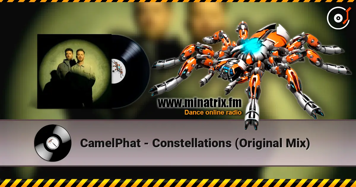 CamelPhat - Constellations (Original Mix) 高品质在线收听 | Minatrix.FM