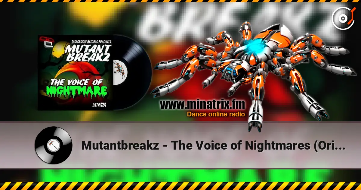 Mutantbreakz - The Voice of Nightmares (Original Mix) 高品质在线收听 | Minatrix.FM