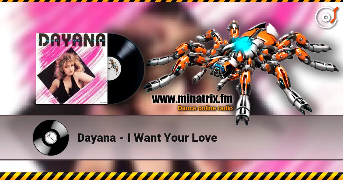 Dayana - I Want Your Love 高品质在线收听 | Minatrix.FM