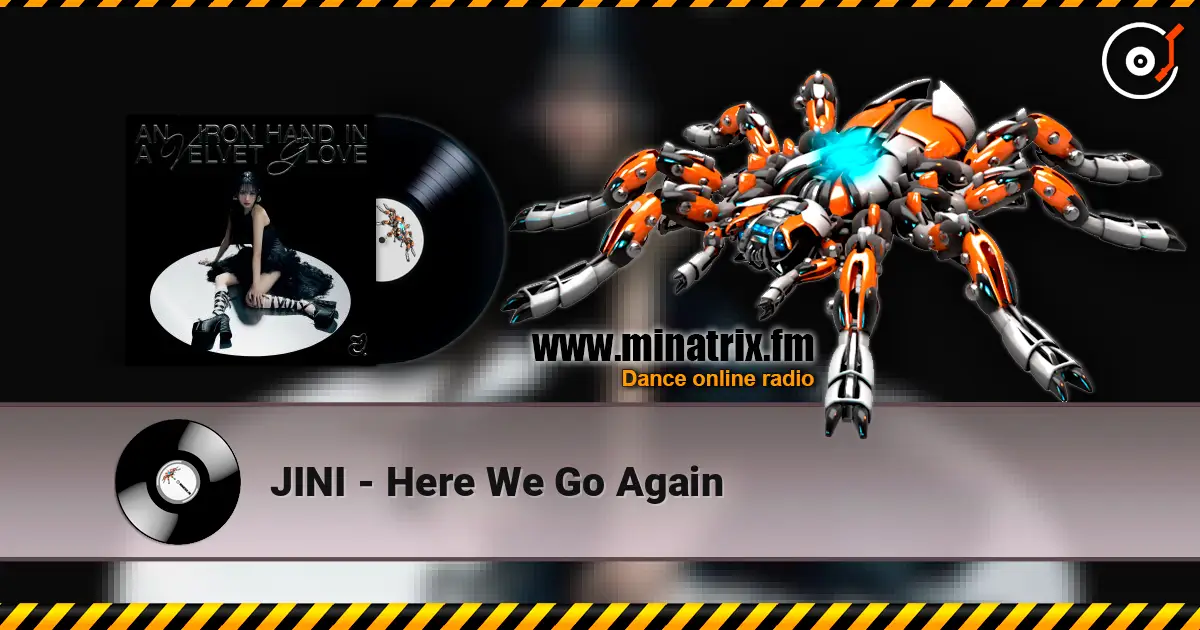 JINI - Here We Go Again 高品质在线收听 | Minatrix.FM