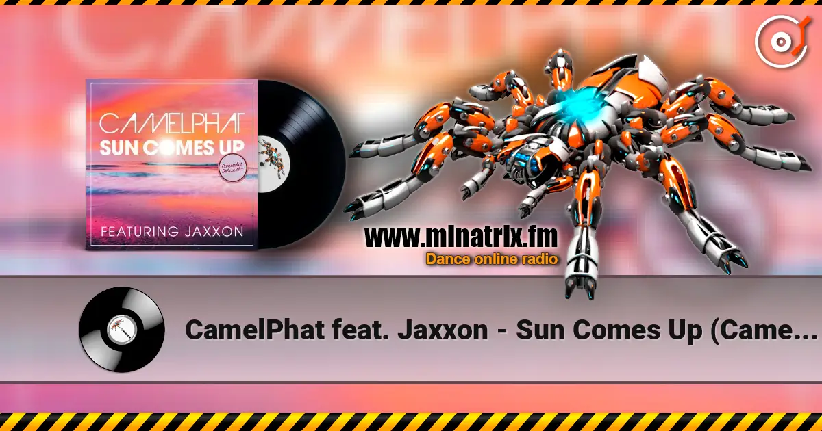 CamelPhat feat. Jaxxon - Sun Comes Up (CamelPhat Deluxe Mix) 高品质在线收听 | Minatrix.FM