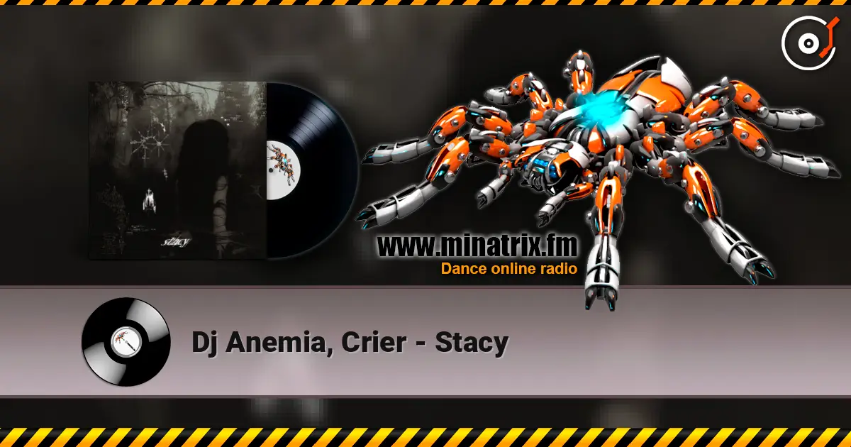 Dj Anemia, Crier - Stacy 高品质在线收听 | Minatrix.FM