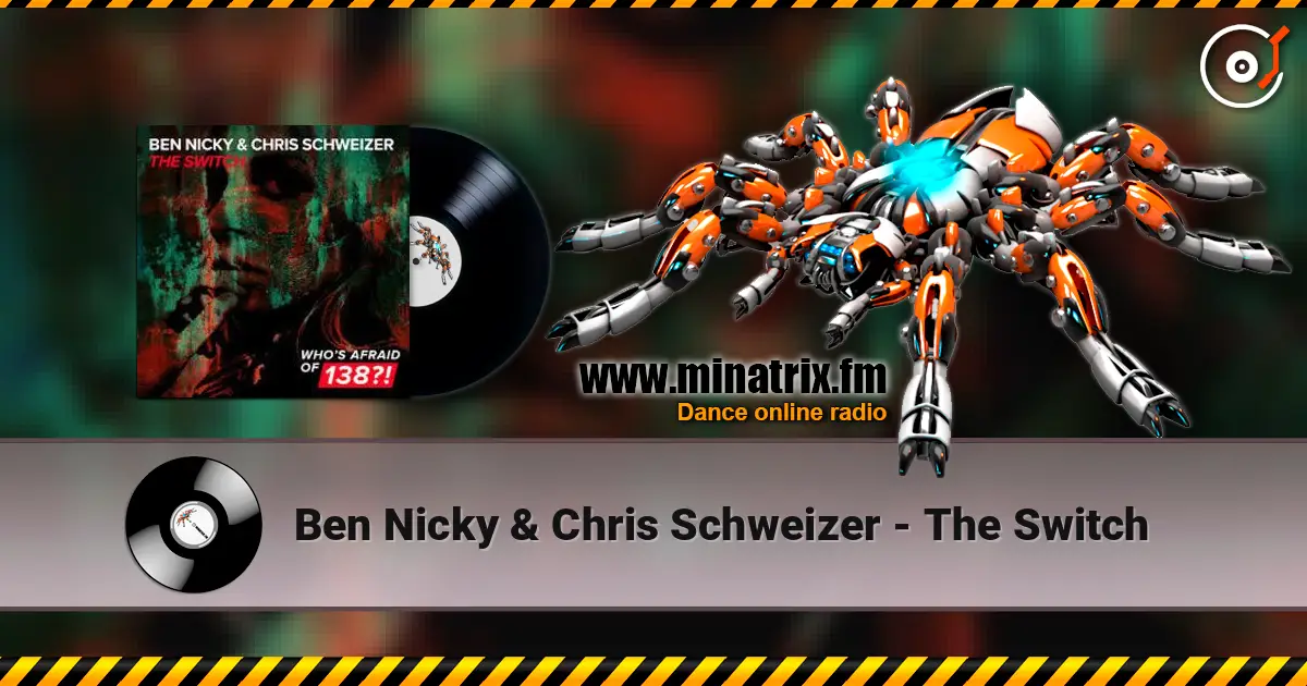 Ben Nicky & Chris Schweizer - The Switch 高品质在线收听 | Minatrix.FM
