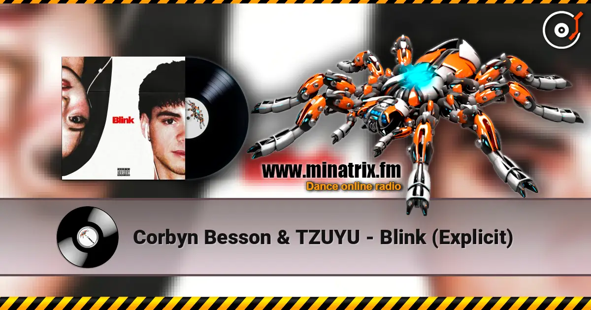 Corbyn Besson & TZUYU - Blink (Explicit) 高品质在线收听 | Minatrix.FM