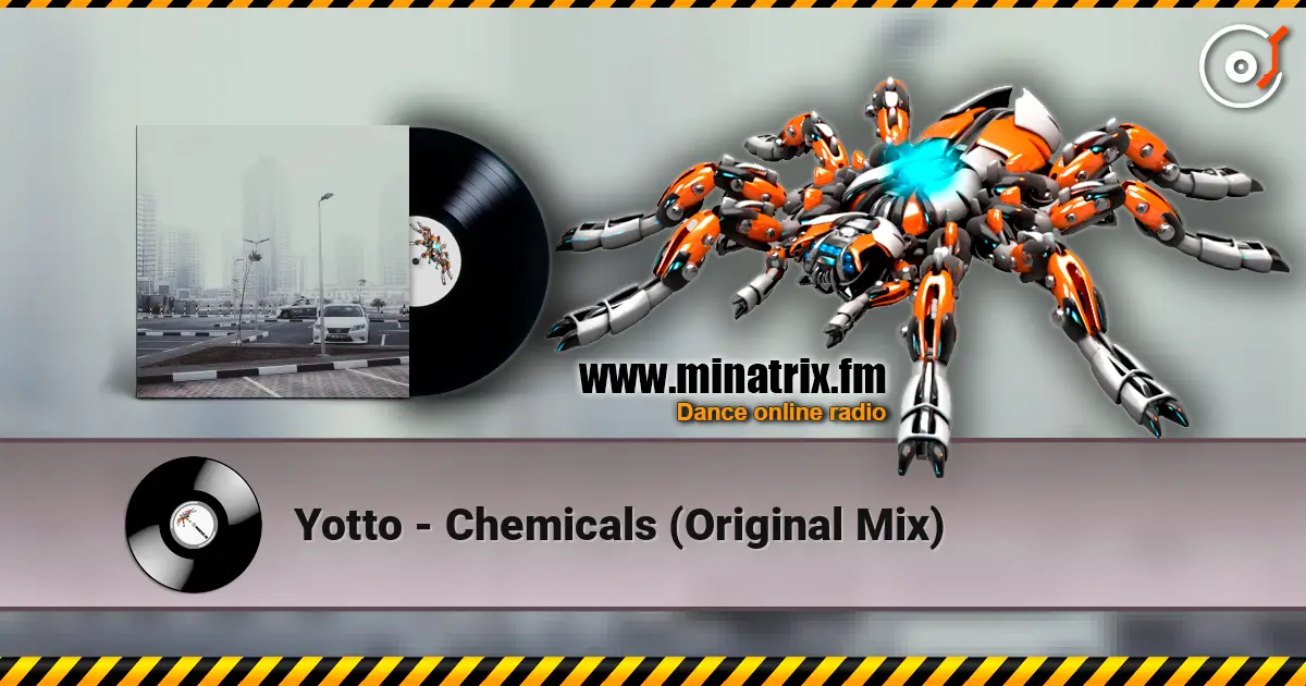 Yotto - Chemicals (Original Mix) 高品质在线收听 | Minatrix.FM