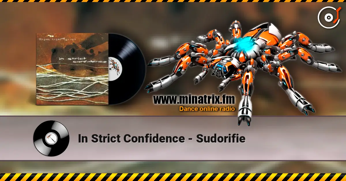 In Strict Confidence - Sudorifie 高品质在线收听 | Minatrix.FM