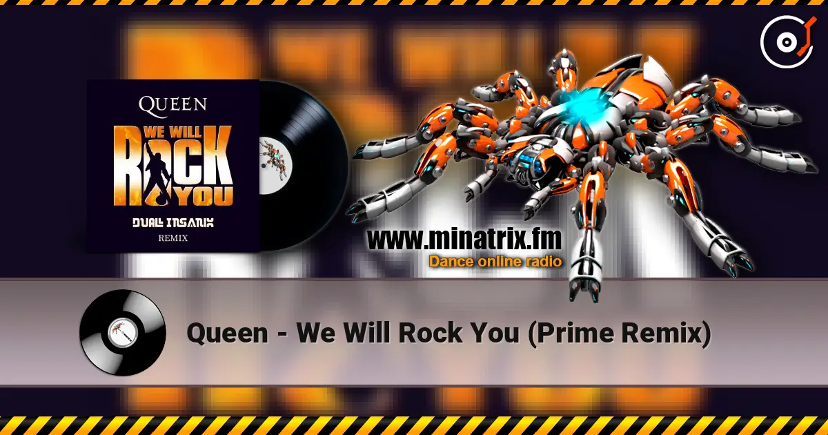 Queen - We Will Rock You (Prime Remix) 高品质在线收听 | Minatrix.FM