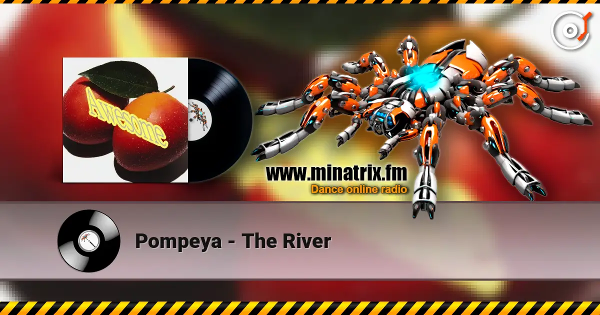 Pompeya - The River listen online in high quality | Minatrix.FM