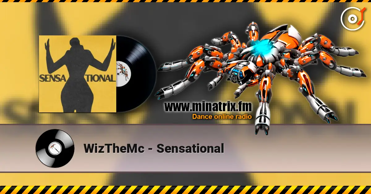 WizTheMc - Sensational 高品质在线收听 | Minatrix.FM