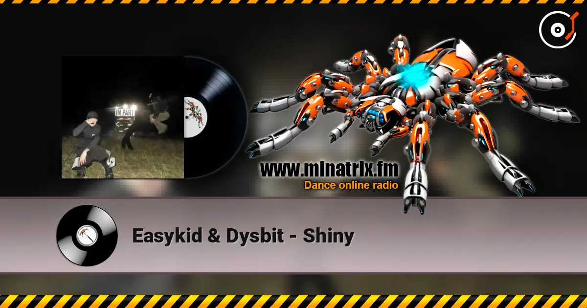 Easykid & Dysbit - Shiny 高品质在线收听 | Minatrix.FM