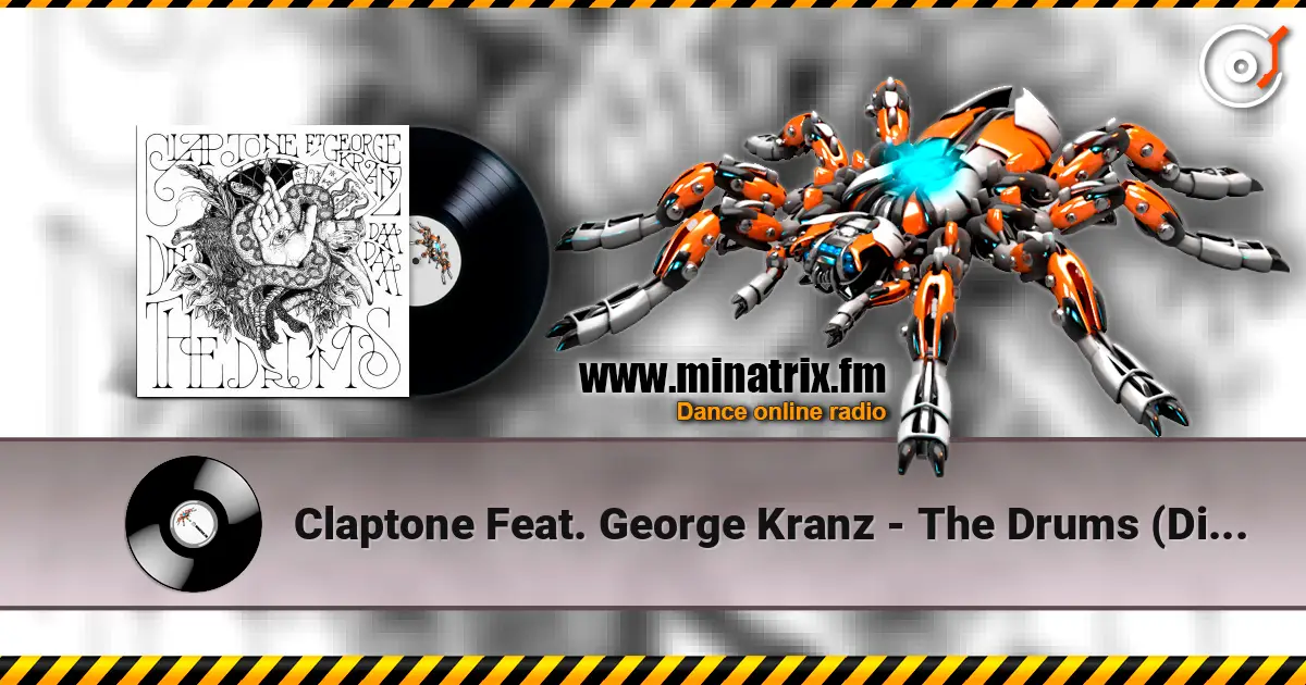 Claptone Feat. George Kranz - The Drums (Din Daa Daa) (Original Mix) 高品质在线收听 | Minatrix.FM