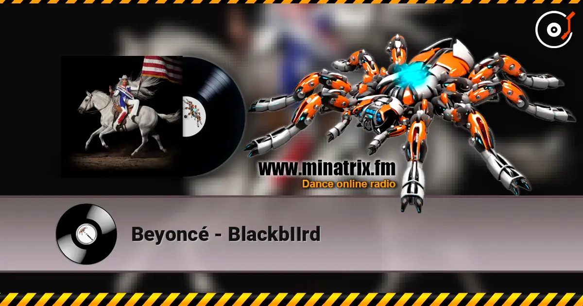 Beyoncé - BlackbIIrd 高品质在线收听 | Minatrix.FM