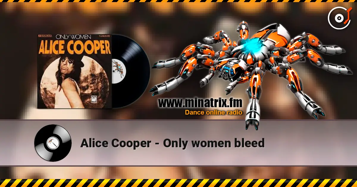 Alice Cooper - Only women bleed 高品质在线收听 | Minatrix.FM