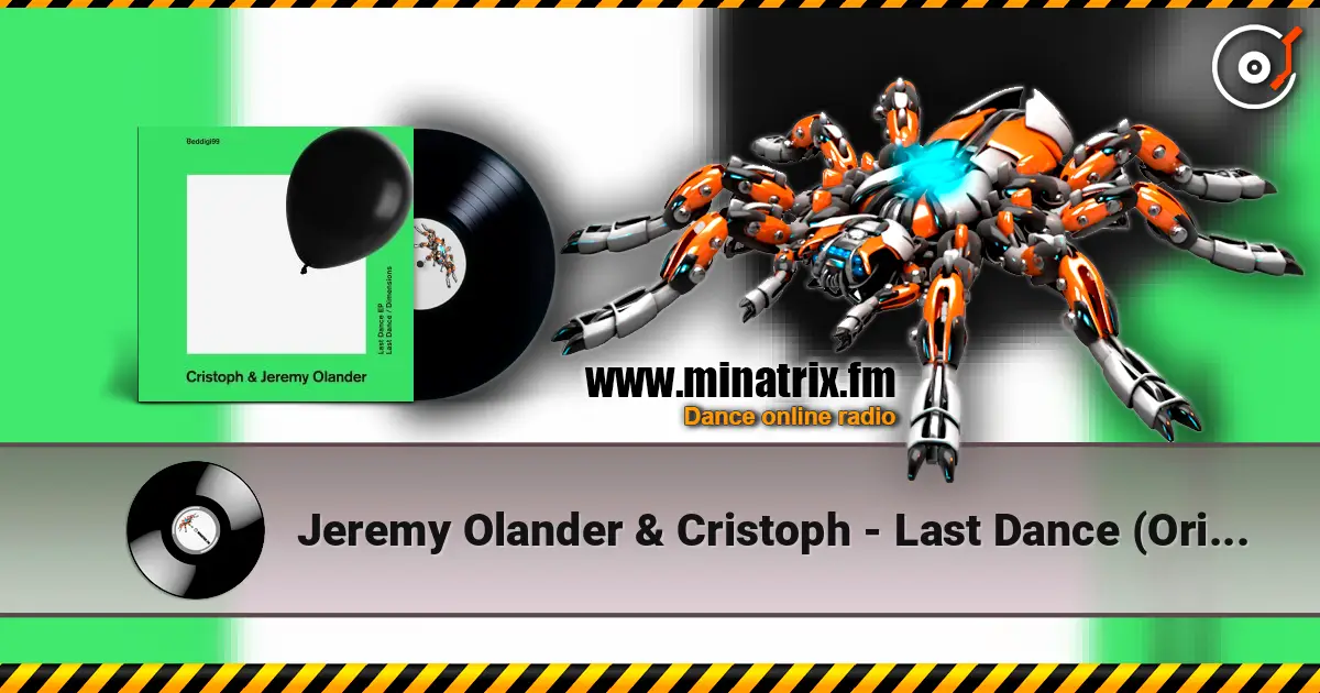 Jeremy Olander & Cristoph - Last Dance (Original Mix) 高品质在线收听 | Minatrix.FM