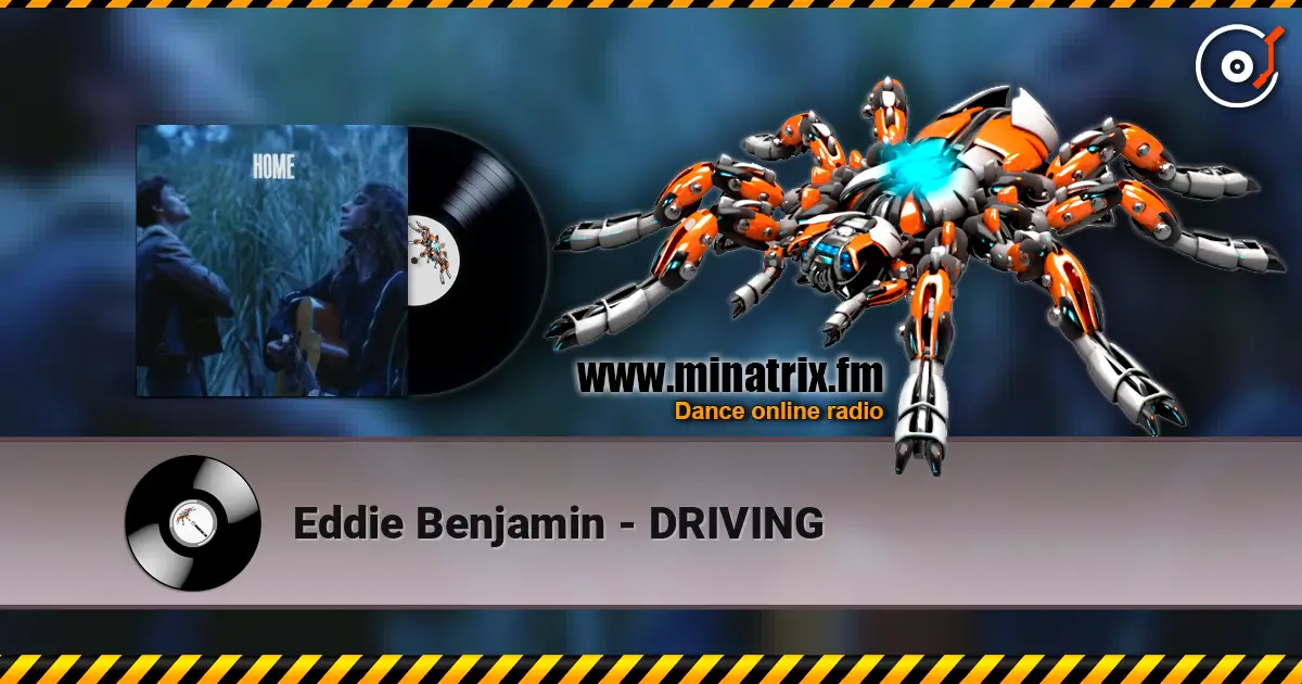 Eddie Benjamin - DRIVING 高品质在线收听 | Minatrix.FM
