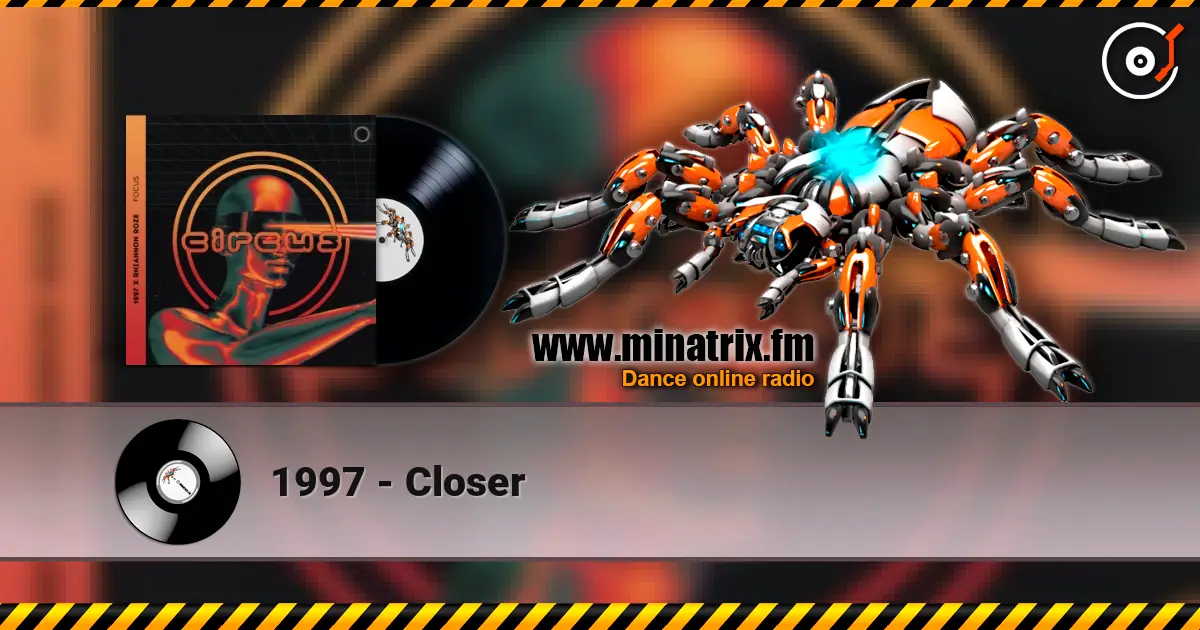 1997 - Closer 高品质在线收听 | Minatrix.FM