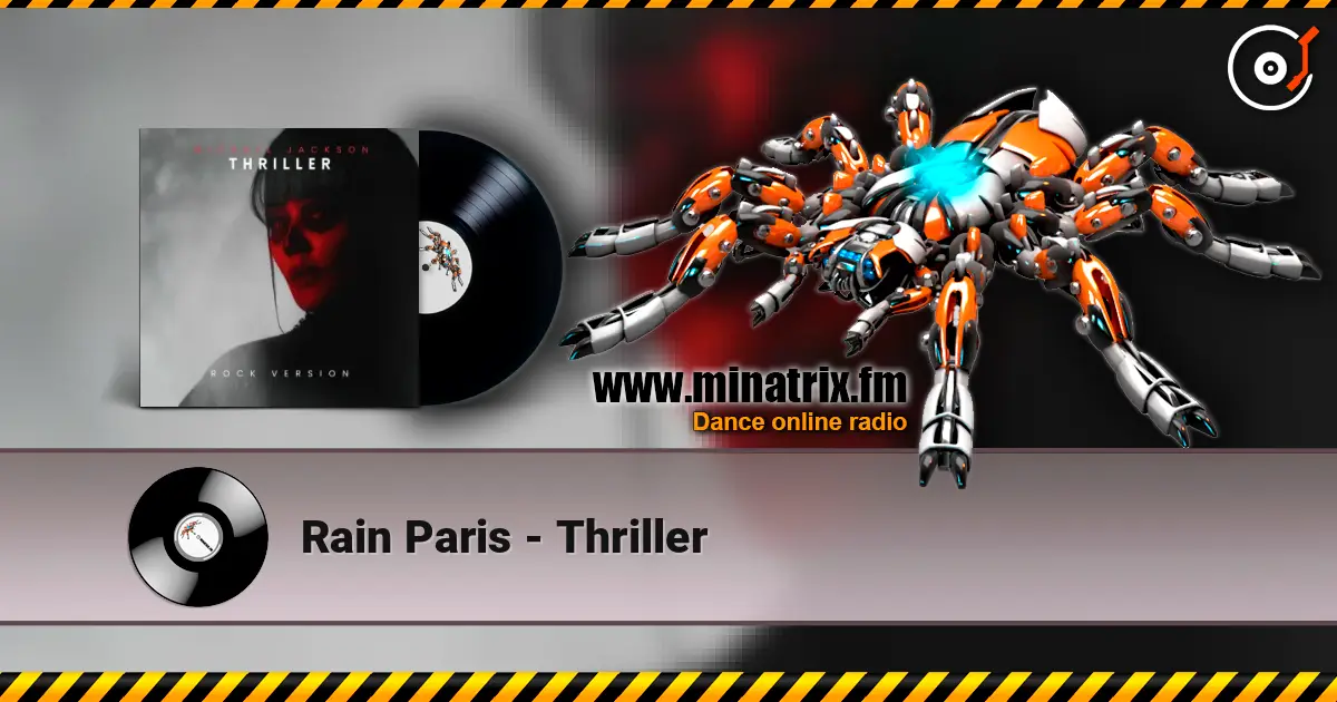 Rain Paris - Thriller 高品质在线收听 | Minatrix.FM