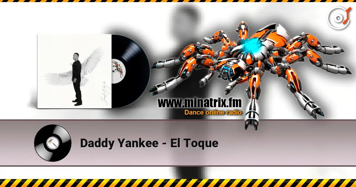 Daddy Yankee - El Toque 高品质在线收听 | Minatrix.FM