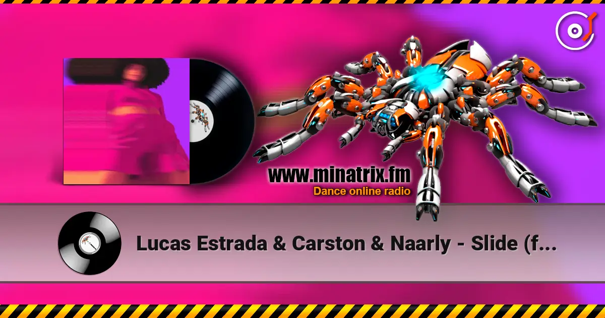 Lucas Estrada & Carston & Naarly - Slide (feat. Majeeed) 高品质在线收听 | Minatrix.FM