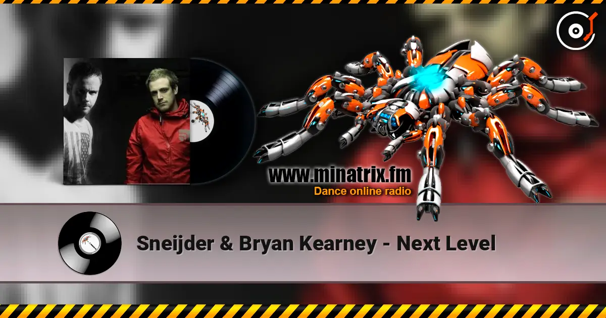 Sneijder & Bryan Kearney - Next Level 高品质在线收听 | Minatrix.FM