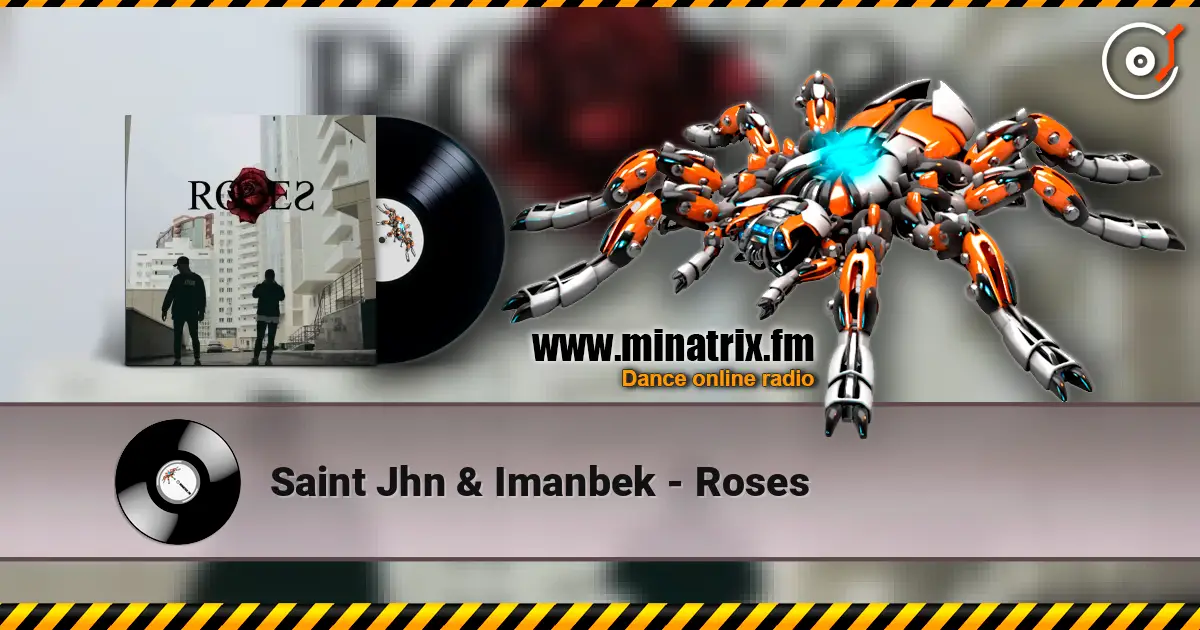 Saint Jhn & Imanbek - Roses 高品质在线收听 | Minatrix.FM